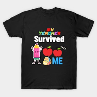 My Teacher Survived 100 Days Of Me Funny T-Shirt